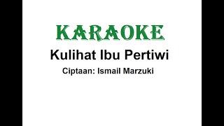 Download lagu KARAOKE KULIHAT IBU PERTIWI   Cipt. Ismail Marzuki mp3