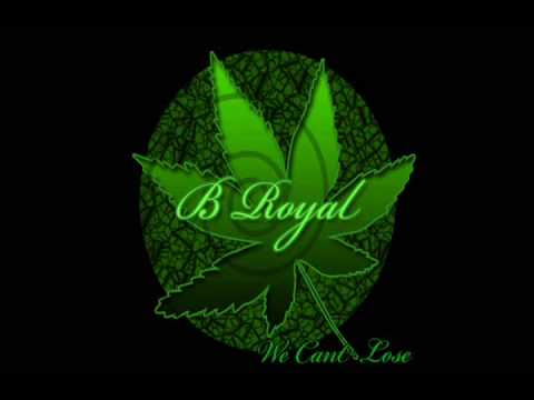 B Royal, We Cant Lose