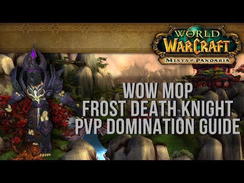 Death Knight PvP Guide - FROST DOMINATION!
