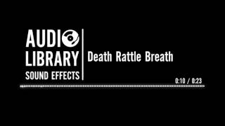 Death Rattle Breath - Sound Effect