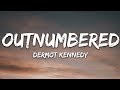 Dermot Kennedy - Outnumbered (Lyrics)