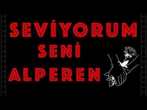 Seviyorum Seni ALPEREN - Sevgiliye İsme Özel Aşk Şarkısı | (2021)
