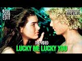 LUCKY ME, LUCKY YOU ♡ Feat. Brooke Shields ★ [ The Blue Lagoon Edit ]