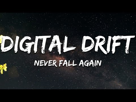Digital Drift - Never Fall Again (Lyrics)
