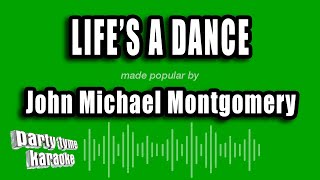 John Michael Montgomery - Life's a Dance (Karaoke Version)