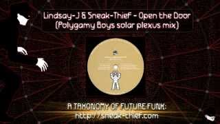 Lindsay-J & Sneak-Thief - Open the Door (Polygamy Boys solar plexus mix)
