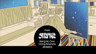 STRFKR - Being No One, Going Nowhere (Peaking Lights Disco Dub) [OFFICIAL AUDIO]