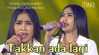 Download lagu TAKKAN ADA LAGI - ITING CHANEL - VERSI KOPLO - ITING SQUAD MUSIC mp3 Download lagu TAKKAN ADA LAGI - ITING CHANEL - VERSI KOPLO - ITING SQUAD MUSIC mp3