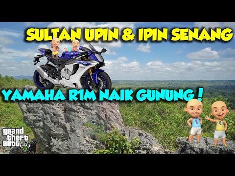 SULTAN UPIN IPIN GABUT NAIK GUNUNG BAWA YAMAHA R1M TURBO OFFROAD - GTA V MOD UPIN & IPIN SPESIAL