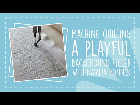 Machine Quilting a Playful Background Filler with Natalia Bonner