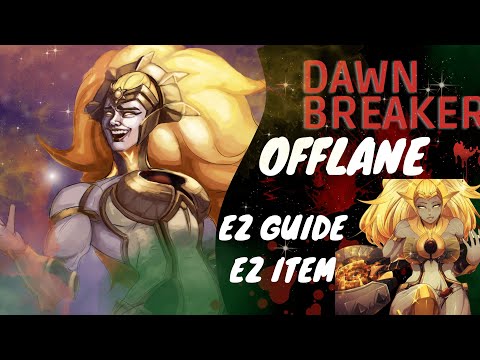 DAWNBREAKER OFFLANE GAMEPLAY | EZ Guide And 100% WIN !!!