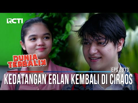 Kedatangan Erlan Kembali Di Ciraos - Dunia Terbalik