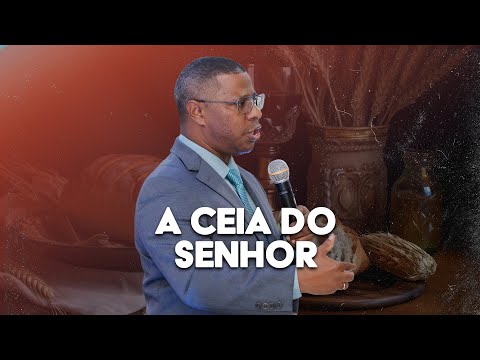 A CEIA DO SENHOR - SEGUNDA ORDENANÇA DA IGREJA | EBD AULA COMPLETA- PR. OSIEL GOMES