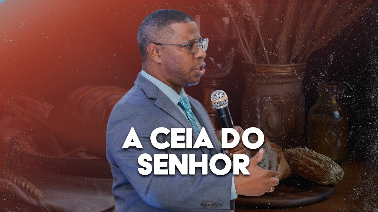 A CEIA DO SENHOR - SEGUNDA ORDENANÇA DA IGREJA | EBD AULA COMPLETA- PR. OSIEL GOMES