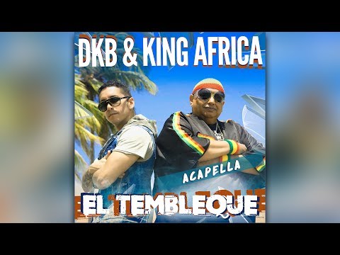 DKB & King Africa - El Tembleque (Acapella)