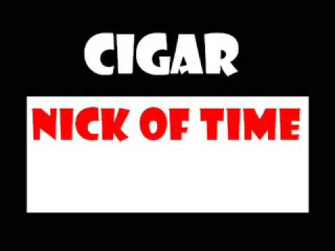 cigar - nick of time