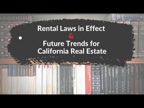 Rental Laws in Effect and Future Trends for California Real Estate