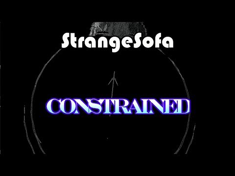 "Constrained" by StrangeSofa (Official Music Video) 0554