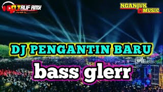 Download lagu dj pengantin baru bass glerr mp3