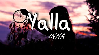 INNA - Yalla (Lyrics)