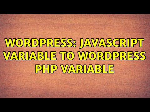 Wordpress Javascript Variable To Wordpress Php Variable 2 Solutions