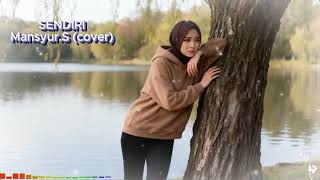 Download lagu SENDIRI - MANSYUR S (COVER) Melancholic POP ballad mp3