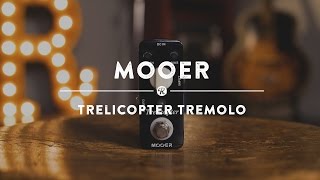 Video thumbnail for Mooer Trelicopter Tremolo | Reverb Demo Video by Reverb