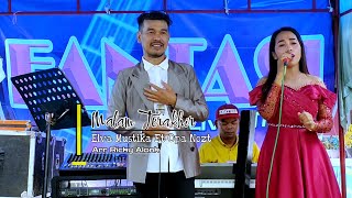 Download lagu Live Performance - Elva Mustika Ft Nozt || Malam Terakhir - Valent Channel mp3