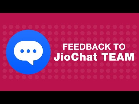 Feedback - JioChat team