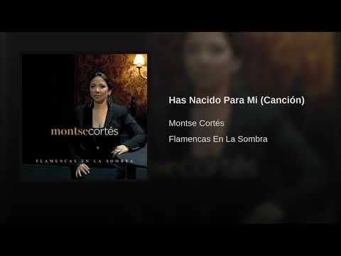 has nacido para mi cancion