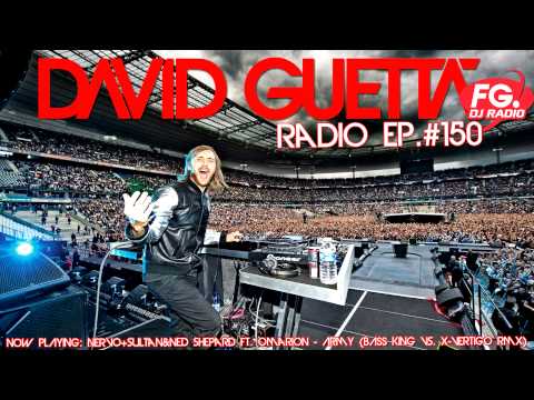 David Guetta @ Radio FG Episode 150: Sultan+Ned Shepard & Nervo - Army (Bass King Vs X-Vertigo Rmx)