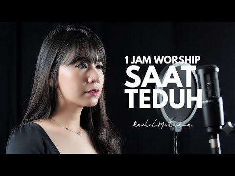 1 Jam menyembah Yesus dalam hadiratNya - Rachel Mutiara