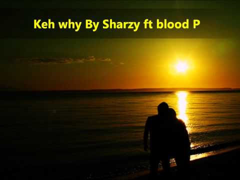 New Sharzy ft blood Pitua keh why HD 2011