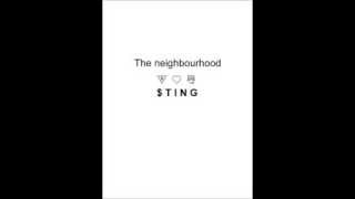 The neighbourhood - Sting (Lyrics)