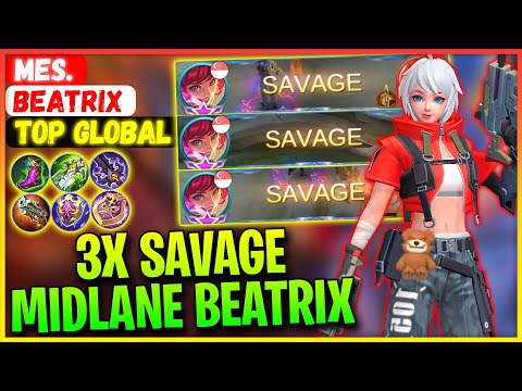 3X SAVAGE MIDLANE BEATRIX [ Top Global Beatrix Mes. ] Mobile Legends Gameplay And Build.
