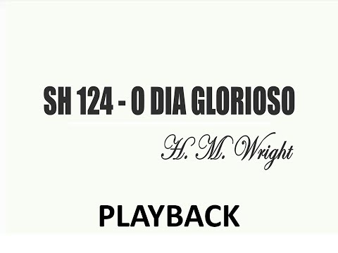 PLAYBACK SH 124 - O DIA GLORIOSO (SALMOS E HINOS)