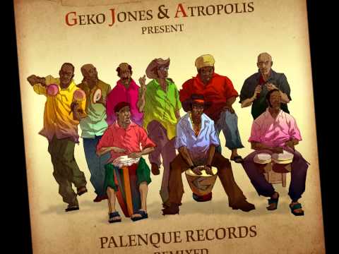 Chimbumbe (Atropolis Remix) Álbum PALENQUE RECORDS Remixed (Audio)