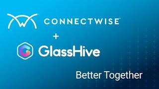 ConnectWise + GlassHive Partner Program Welcome Video