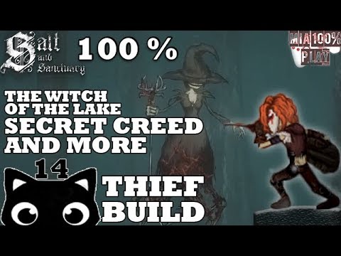 SALT AND SANCTUARY WALKTHROUGH 100% THIEF - 14 - BOSS THE WITCH OF THE LAKE, SECRET CREED AND MORE