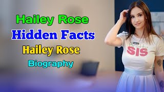 Hailey Rose Hidden Facts