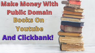 how To Make Money With Public Domain Books How To Sell Public Domain Books On Kindle