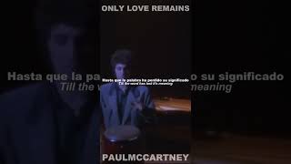 Only Love Remains - Paul McCartney Subtitulado Español #paulmccartney #thebeatles #music