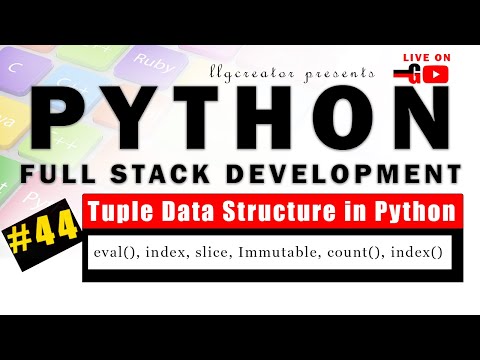 Live 44 Tuple Data Structure In Python In 1 Video Python Tutorial Llgcreator