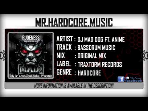 DJ Mad Dog ft. Anime - Bassdrum Music [HQ|HD]