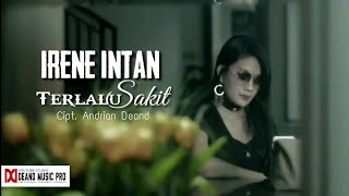 Download lagu IRENE INTAN _ TERLALU SAKIT // #LAGUTERBARU2021 mp3