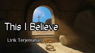 Download lagu This i believe - Hillsong Worship ( Lirik terjemahan) mp3