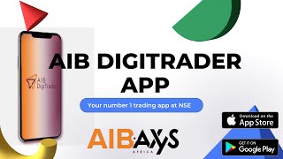 AIB DIGITRADER APP TRAINING - HOW TO BUY AND SELL SHARES AT NSE ONLINE AND WITH MOBILE APP