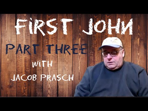 First John Part 3 - Zoom Bible Study and Q&A With Jacob Prasch (1 John Chapter 2: 1-15)