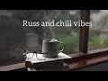 Russ Chill Playlist