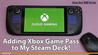 Adding Xbox Game Pass to My Steam Deck! (Step by Step)